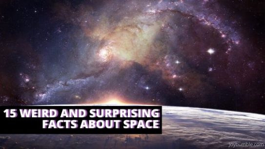 15 Weird And Surprising Facts About Space - Joy Bumble